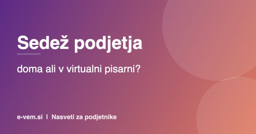 Sedež podjetja doma ali v virtualni pisarni